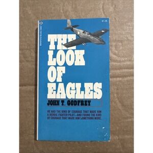 The Look Of Eagles by John T. Godfrey 1973 First Printing Ballantine Paper Back